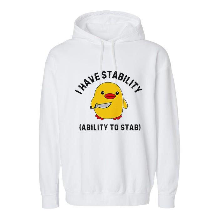 Funny Cute Duck Funny I Have Stability Ability To Stab Garment-Dyed Fleece Hoodie