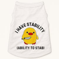 Funny Cute Duck Funny I Have Stability Ability To Stab Doggie Tank