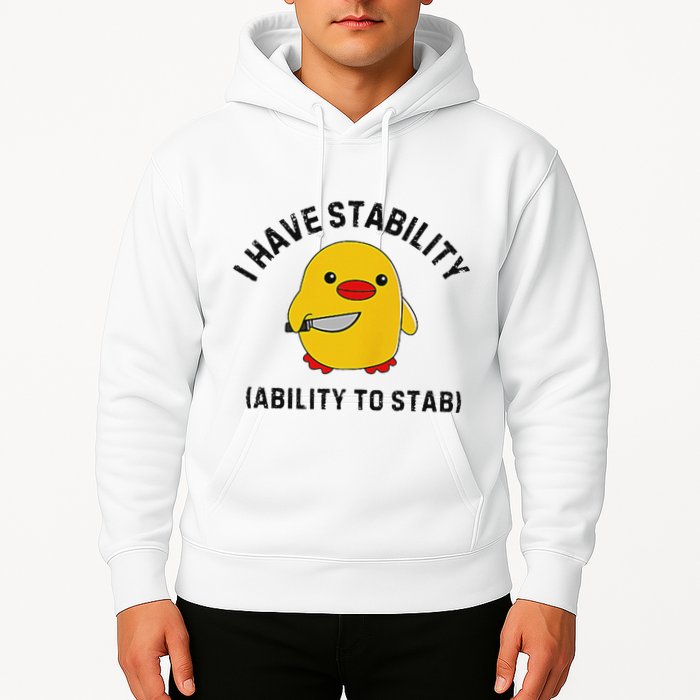 Funny Cute Duck Funny I Have Stability Ability To Stab Hoodie