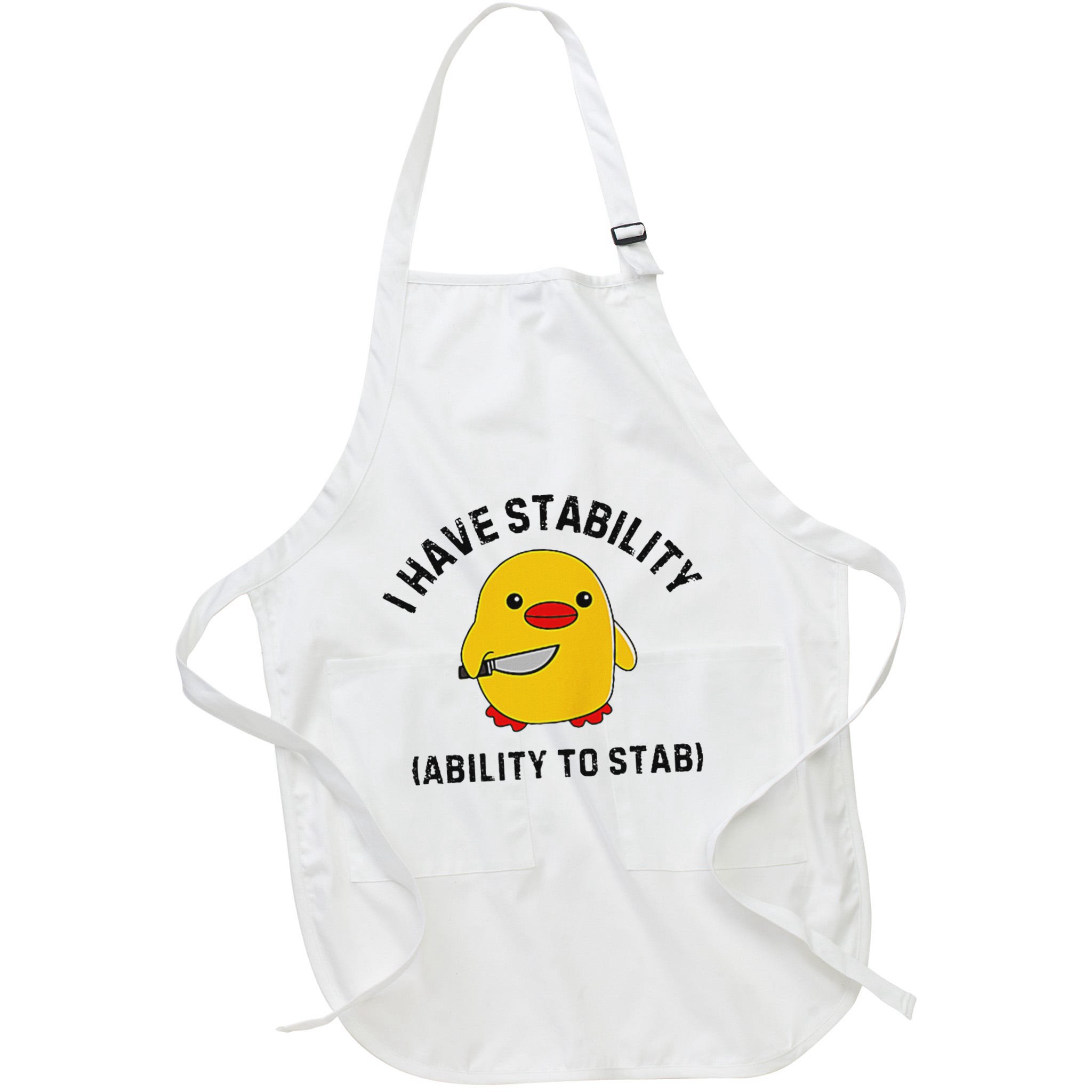 Funny Cute Duck Funny I Have Stability Ability To Stab Apron
