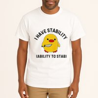 Funny Cute Duck Funny I Have Stability Ability To Stab Tall T-Shirt