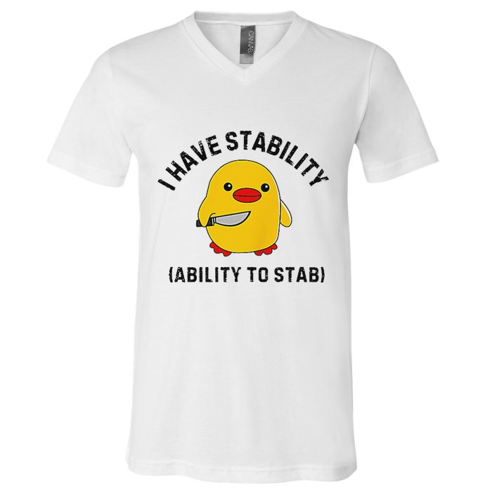 Funny Cute Duck Funny I Have Stability Ability To Stab V-Neck T-Shirt