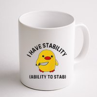 Funny Cute Duck Funny I Have Stability Ability To Stab Mug