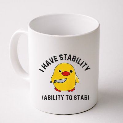 Funny Cute Duck Funny I Have Stability Ability To Stab Mug