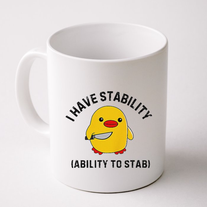 Funny Cute Duck Funny I Have Stability Ability To Stab Mug