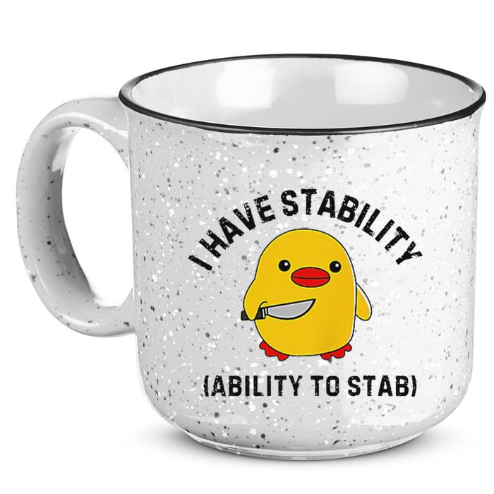 Funny Cute Duck Funny I Have Stability Ability To Stab 15oz Campfire Ceramic Mug