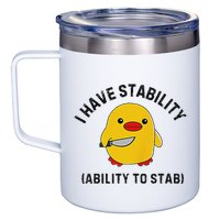 Funny Cute Duck Funny I Have Stability Ability To Stab 12oz Stainless Steel Coffee Mug