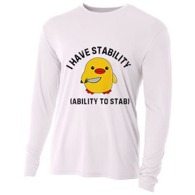 Funny Cute Duck Funny I Have Stability Ability To Stab Cooling Performance Long Sleeve Crew