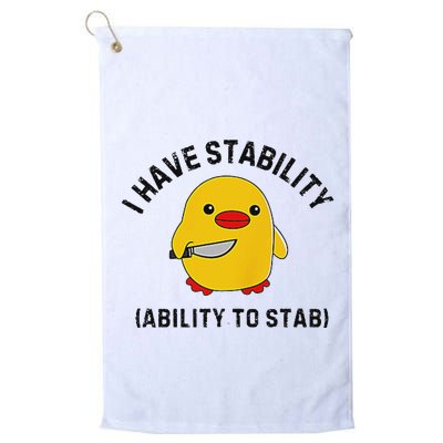 Funny Cute Duck Funny I Have Stability Ability To Stab Golf Towel