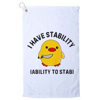Funny Cute Duck Funny I Have Stability Ability To Stab Golf Towel