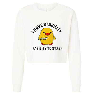 Funny Cute Duck Funny I Have Stability Ability To Stab Cropped Pullover Crew