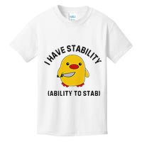 Funny Cute Duck Funny I Have Stability Ability To Stab Kids T-Shirt