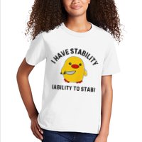 Funny Cute Duck Funny I Have Stability Ability To Stab Kids T-Shirt
