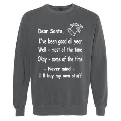 Funny Christmas Dear Santa Letter Garment-Dyed Sweatshirt