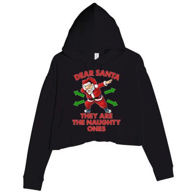 Funny Christmas Dear Santa They Are The Naughty Ones Crop Fleece Hoodie