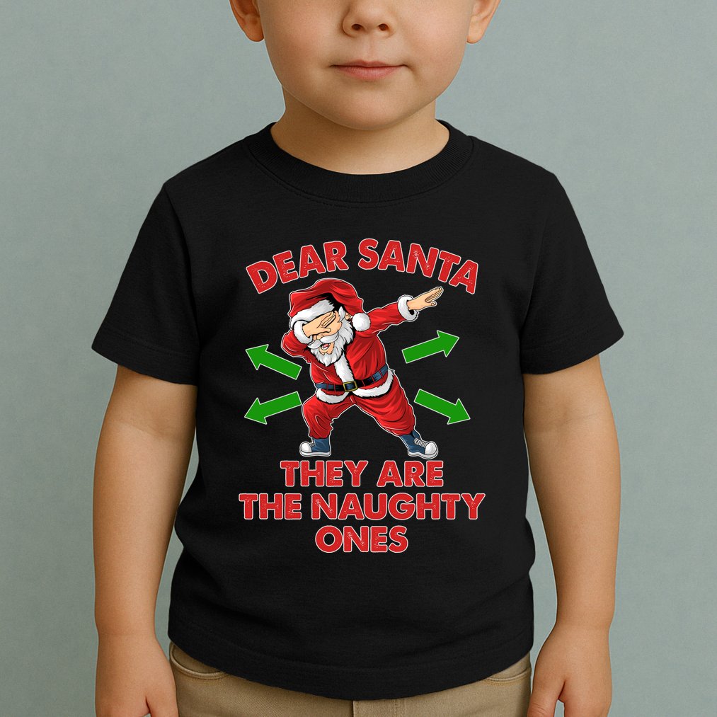 Funny Christmas Dear Santa They Are The Naughty Ones Toddler T-Shirt