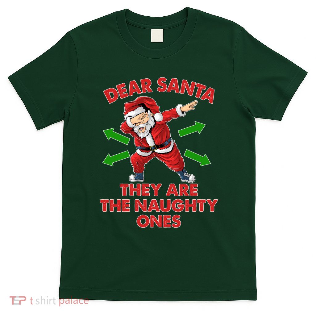Funny Christmas Dear Santa They Are The Naughty Ones T-Shirt
