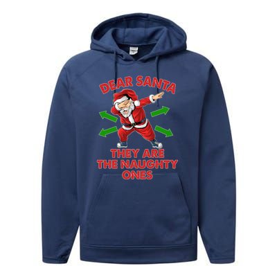 Funny Christmas Dear Santa They Are The Naughty Ones Performance Fleece Hoodie