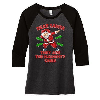 Funny Christmas Dear Santa They Are The Naughty Ones Women's Tri-Blend 3/4-Sleeve Raglan Shirt