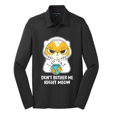 Funny Cat Dont Bother Me Right Meow Coffee Gits Silk Touch Performance Long Sleeve Polo