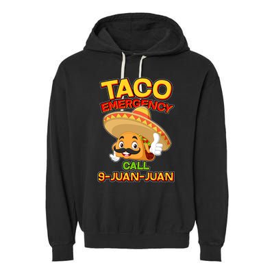 Funny Cinco De Mayo Taco Emergency Call 9 Juan Juan Garment-Dyed Fleece Hoodie