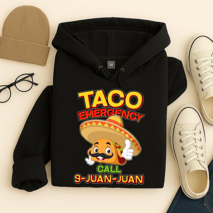 Funny Cinco De Mayo Taco Emergency Call 9 Juan Juan Hoodie