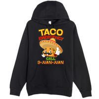 Funny Cinco De Mayo Taco Emergency Call 9 Juan Juan Premium Pullover Hoodie