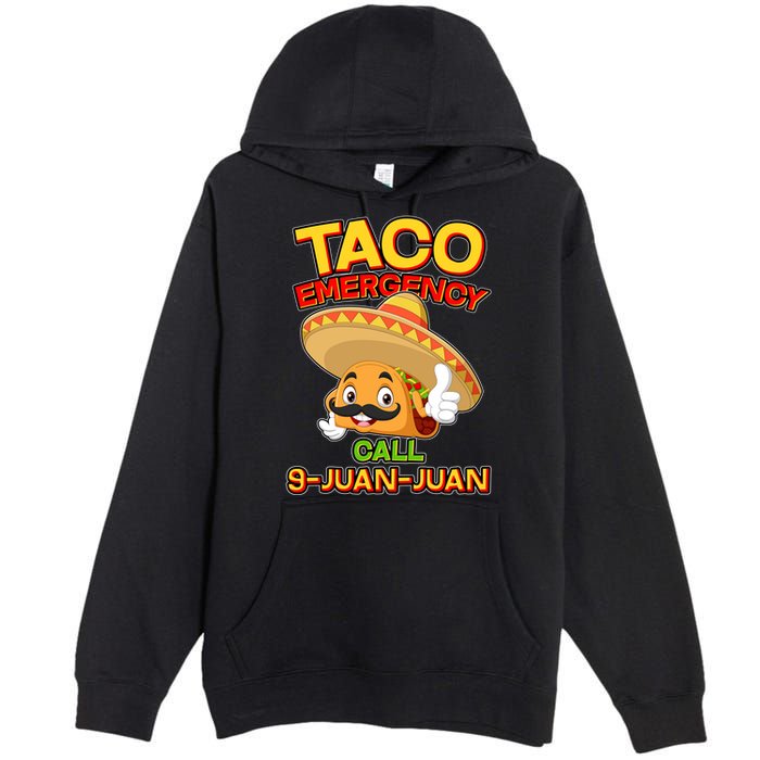 Funny Cinco De Mayo Taco Emergency Call 9 Juan Juan Premium Pullover Hoodie