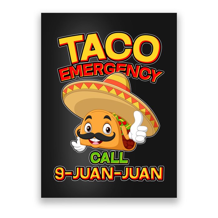 Funny Cinco De Mayo Taco Emergency Call 9 Juan Juan Poster