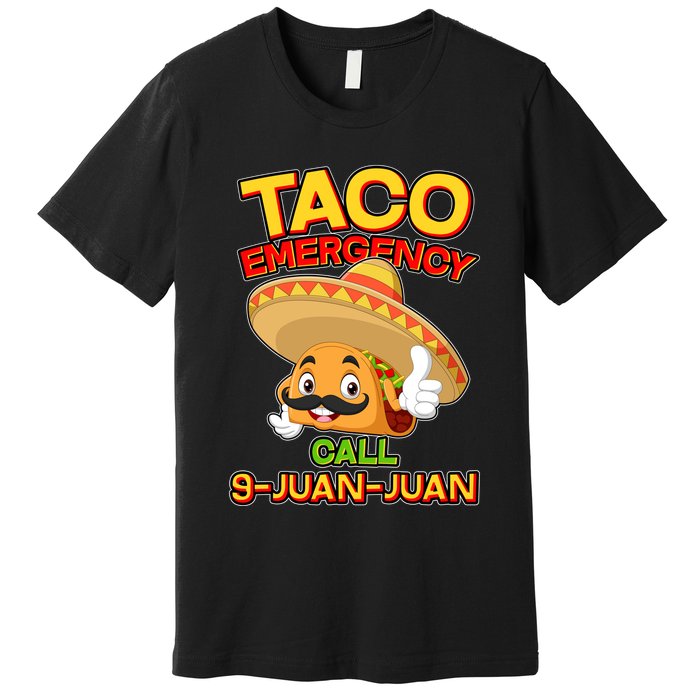 Funny Cinco De Mayo Taco Emergency Call 9 Juan Juan Premium T-Shirt