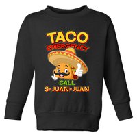 Funny Cinco De Mayo Taco Emergency Call 9 Juan Juan Toddler Sweatshirt