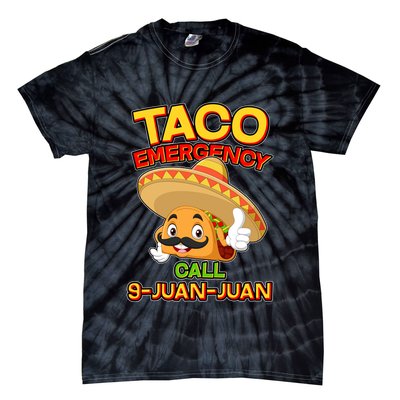 Funny Cinco De Mayo Taco Emergency Call 9 Juan Juan Tie-Dye T-Shirt
