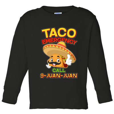 Funny Cinco De Mayo Taco Emergency Call 9 Juan Juan Toddler Long Sleeve Shirt