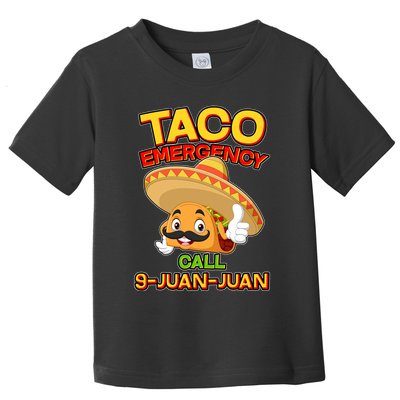 Funny Cinco De Mayo Taco Emergency Call 9 Juan Juan Toddler T-Shirt