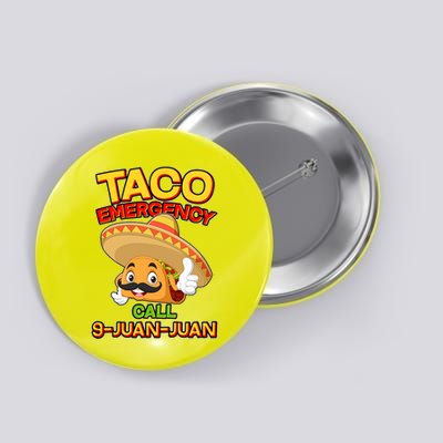 Funny Cinco De Mayo Taco Emergency Call 9 Juan Juan Button