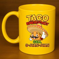 Funny Cinco De Mayo Taco Emergency Call 9 Juan Juan 11oz C Handle Ceramic Mug