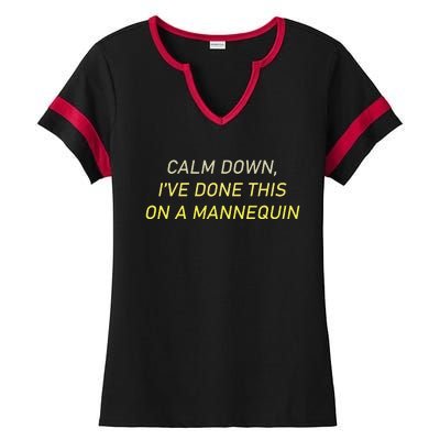 Funny Calm Down I've Done This On A Mannequin Ladies Halftime Notch Neck Tee