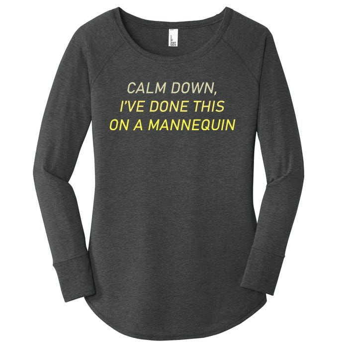 Funny Calm Down I've Done This On A Mannequin Women's Perfect Tri Tunic Long Sleeve Shirt