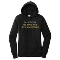 Funny Calm Down I've Done This On A Mannequin Women's Pullover Hoodie