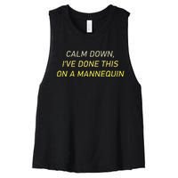 Funny Calm Down I've Done This On A Mannequin Women's Racerback Cropped Tank