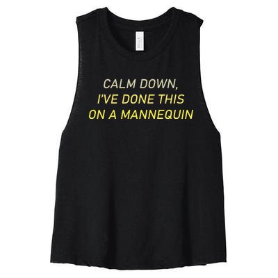 Funny Calm Down I've Done This On A Mannequin Women's Racerback Cropped Tank