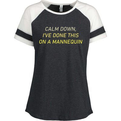 Funny Calm Down I've Done This On A Mannequin Enza Ladies Jersey Colorblock Tee