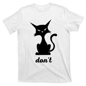 Funny Cat Don't Grouchy Cat Lover Graphic T-Shirt