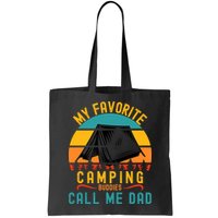 Funny Camping Dad, My Favorite Camping Buddies Call Me Dad Bag