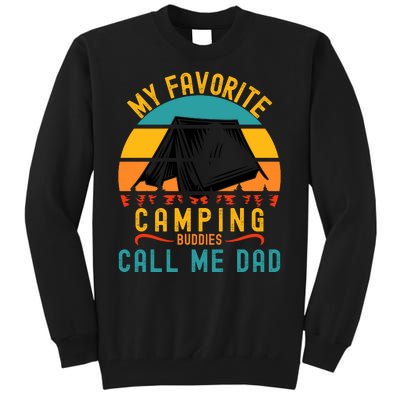 Funny Camping Dad, My Favorite Camping Buddies Call Me Dad Tall Sweatshirt