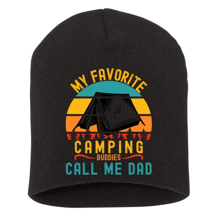 Funny Camping Dad, My Favorite Camping Buddies Call Me Dad Short Acrylic Beanie