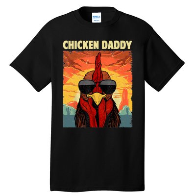 Funny Chicken Daddy Design For Dad Farmer Chicken Lover Tall T-Shirt