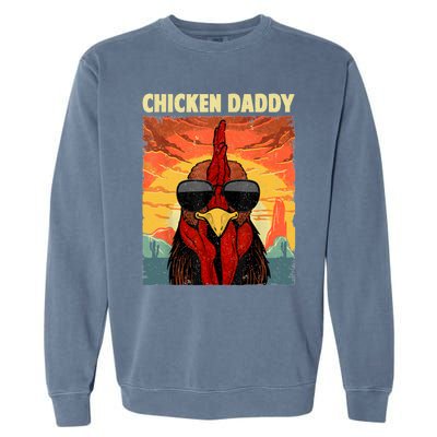 Funny Chicken Daddy Design For Dad Farmer Chicken Lover Garment-Dyed Sweatshirt