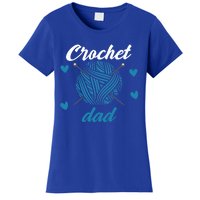 Funny Crochet Dad Crocheting Crocheter Yarn Lover Gift Women's T-Shirt