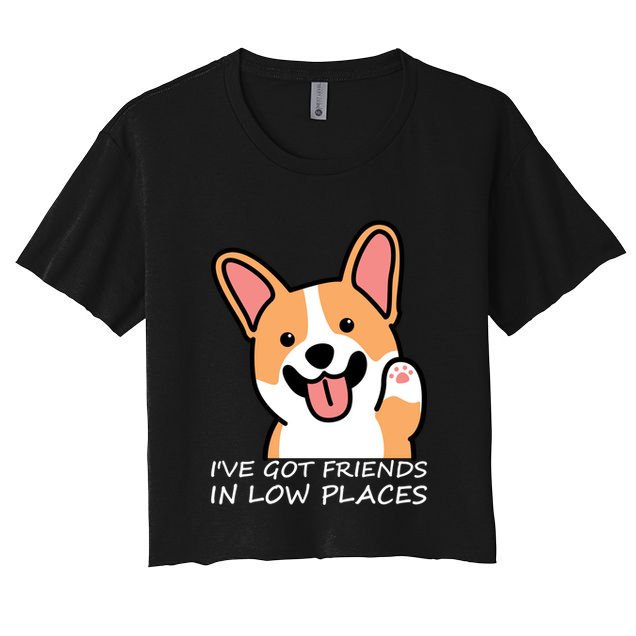 Funny Corgi Dog Lovers I've Got Friends In Low Place Mom Gift Crop Top